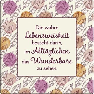 Magnet Die wahre Lebensweisheit