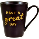 Tasse: Have a great day - Gold-Edition
