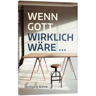 Buch Wenn Gott wirklich wäre von Wolfgang Bühne