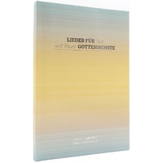 Lieder für Tauf- und Trauergottesdienst