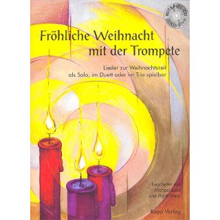 Fröhliche Weihnacht mit der Trompete (+CD) - für 1-3 Trompeten (Tenorhörner/Baritone), Spielpartitur (Violinschlüssel), Michale Loos / Horst Rapp