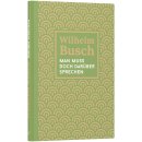 Buch Man muss doch darüber sprechen von Wilhelm Busch
