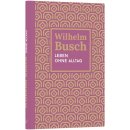 Buch Leben ohne Alltaga von Wilhelm Busch