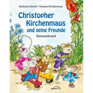 Kinderbuch Christopher Kirchenmaus und seine Freunde
