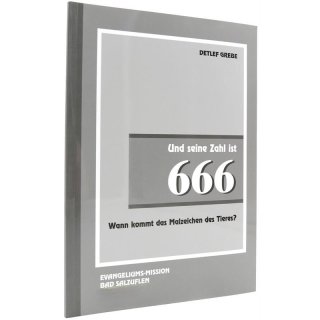 Buch Und seine Zahl ist 666 Wann kommt das Malzeichen des Tieres