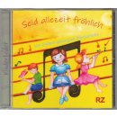Seid allezeit fröhlich (Audio-CD)
