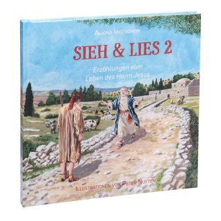 SIEH & LIES 2 - Erzählungen vom Leben des Herrn Jesus