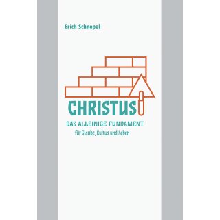 Buch Christus das alleinige Fundament für Glaube, Kultus und Leben