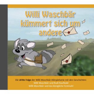 CD Willi Waschbär kümmert sich um andere