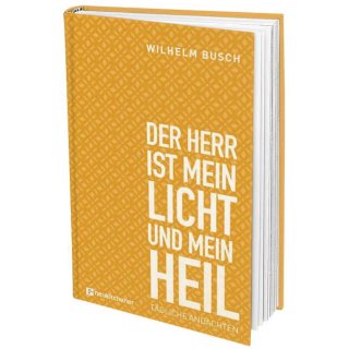 Andachtsbuch von Wilhelm Busch Der Herr ist mein Licht und mein Heil