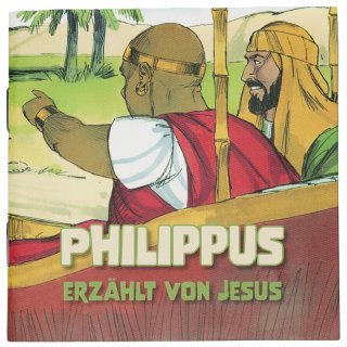 Mini Bibelgeschichten Philippus erzählt von Jesus