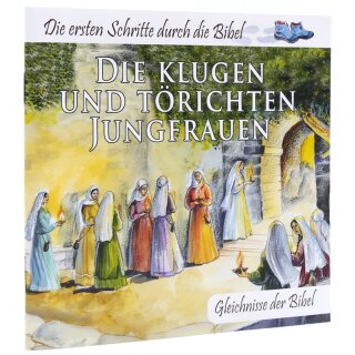 Die klugen und törichten Jungfrauen - Gleichnisse der Bibel