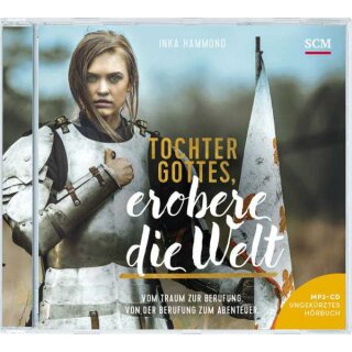 Tochter Gottes, erobere die Welt (MP3-CD)