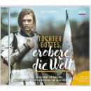 Tochter Gottes, erobere die Welt (MP3-CD)