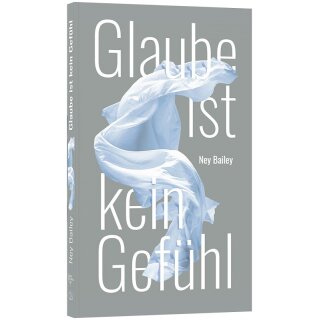Glaube ist kein Gefühl