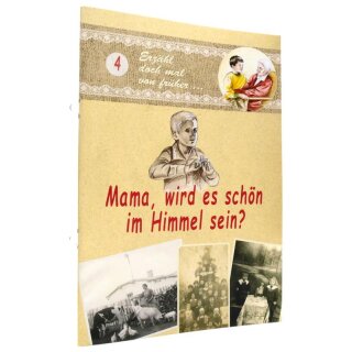 Mama, wird es schön im Himmel sein?