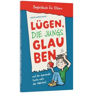 Lügen, die Jungs glauben