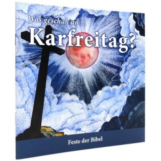 Was geschah an ... Karfreitag?