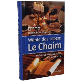 Wähle das Leben: Le Chaim