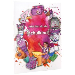 Jetzt bist du ein Schulkind - Mädchen