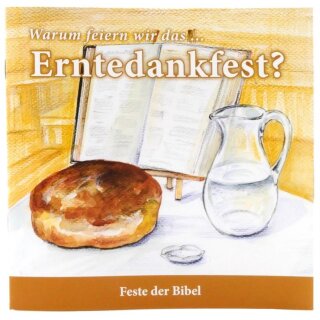 Warum feiern wir das Erntedankfest?