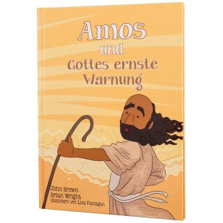 Amos und Gottes ernste Warnung