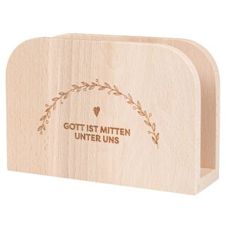 Serviettenständer - Gott ist mitten unter uns