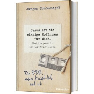 Jesus ist die einzige Hoffnung für dich - Steht sogar in meiner Stasi-Akte