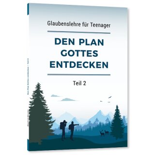 Den Plan Gottes entdecken – Teil 2