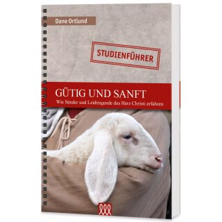 Gütig und sanft - Studienführer