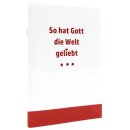 So hat Gott die Welt geliebt