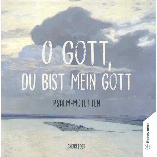 O Gott, du bis mein Gott (Audio-CD)