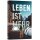 Leben ist mehr (Gebunden)
