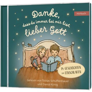 Danke, dass du immer bei mir bist, lieber Gott (Audio-CD)