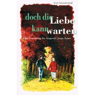 Doch die Liebe kann warten