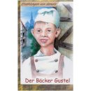 Der Bäcker Gustel - Erzählungen von damals (Pb)