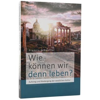 Wie können wir denn leben?