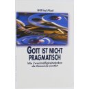 Gott ist nicht pragmatisch