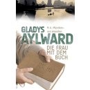 Gladys Aylward-Die Frau mit dem Buch, M. A. Mijnders-van...