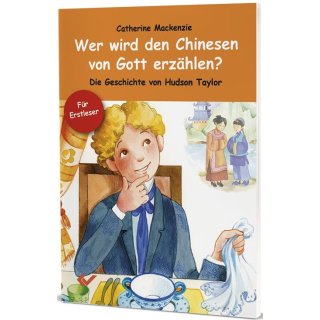 Kinderbuch Wer wird den Chinesen von Gott erzählen?